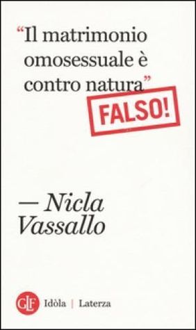 "Il matrimonio omosessuale è contro natura". Falso! (Paperback)