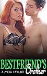 Best Friend's Brother #3 by Alycia Taylor