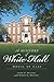 A History of White Hall: House of Clay (Landmarks)
