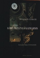 Łódź przeżyła katharsis