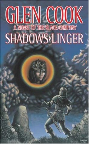 Shadows Linger (The Chronicles of the Black Company, #2)