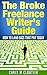 The Broke Freelance Writer’s Guide: How to Land Gigs that Pay Today