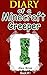 Diary Of A Minecraft Creepe...
