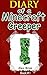 Diary Of A Minecraft Creeper by Alex Brian