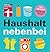 Haushalt nebenbei: 500 saubere Expertentricks (German Edition)