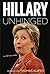 In Her Own Words Hillary Unhinged