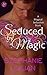 Seduced by Magic: an Etruscan Magic novel