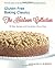 Gluten-Free Baking Classics-The Heirloom Collection: 90 New Recipes and Conversion Know-How