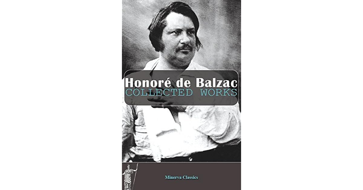 Collected Works of Honoré De Balzac by Honoré de Balzac