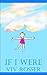 If I Were (Children's Books of Endless Wonder Book 1)