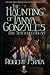 The Haunting of Tanya Gonzales by Robert Stava