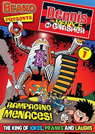 The Beano presents Dennis the Menace and Gnasher #1: Rampaging Menaces (Kindle Edition)
