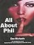 All About Phil