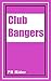 Club Bangers: A first time, interracial, hot girlfriend MFMMM story