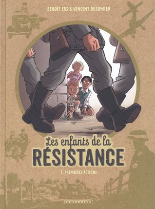 Premières actions (Les Enfants de la Résistance, #1)