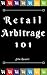 Retail Arbitrage 101