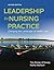 Leadership in Nursing Practice: Changing the Landscape of Health Care