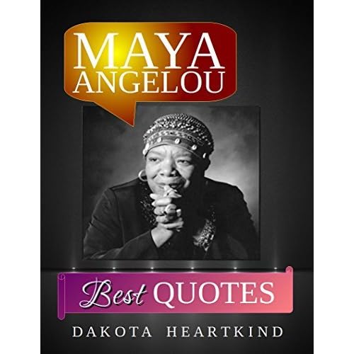 Maya Angelou 350+ Best Quotes: Maya Angelou Inspirational and Best