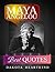 Maya Angelou 350+ Best Quotes by DAKOTA HEARTKIND Maya Angelou 350+ Best Quotes by DAKOTA HEARTKIND