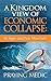 A Kingdom View of Economic Collapse