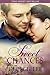 Sweet Chances: Two novellas of sweet meetings and second chances.