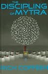 The Discipling of Mytra by Rich Coffeen