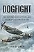 Dogfight: The Supermarine Spitfire and the Messerschmitt BF 109