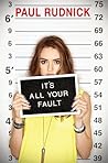 It's All Your Fault by Paul   Rudnick