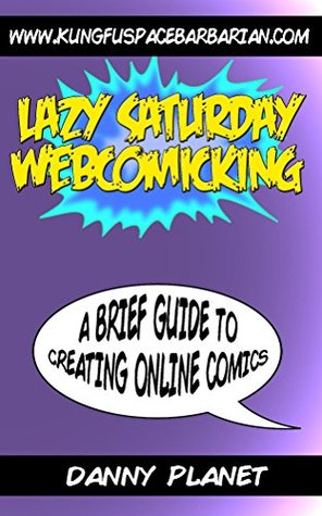 Lazy Saturday Webcomicking (Kindle Edition)