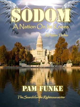 Sodom: A Nation On Its Knees  (The Search for the Righteous, #1)