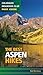 The Best Aspen Hikes (Colorado Mountain Club Pack Guides)