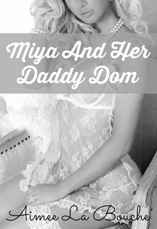 Miya And Her Daddy Dom