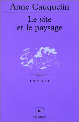 Le site et le paysage (Quadrige, #361)