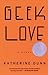 Geek Love by Katherine Dunn