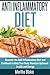 ANTI INFLAMMATORY DIET: The Ultimate Tool To Eliminate Pain and Reducing Inflammation, Promoting Healing and Health (Anti Inflammatory Diet A Complete ... (Weight Loss Anti Inflammatory Cookbook)