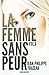 La femme sans peur (Volume 6) (French Edition)