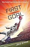 First and Goal by Jake Byrne First and Goal by Jake Byrne