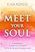 Meet Your Soul by Elisa Romeo