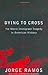 Dying to Cross: The Worst I...