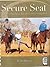 Secure Seat, The art of staying on your horse and learning feel. by Jan Dawson