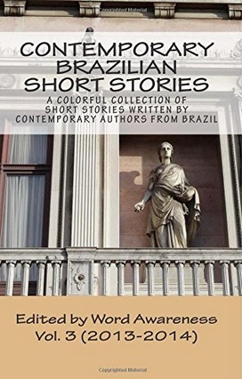 Contemporary Brazilian Short Stories - Vol. 3 (2013-2014)