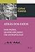 Atrás dos Fatos: Dois Países, Quatro Décadas, Um Antropólogo