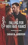 Falling for Her Fake Fiancé by Sarah M. Anderson