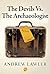 The Devils Vs. The Archaeol...