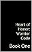 Heart of Honor: Warrior Code: Book One