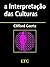 A Interpretação das Culturas