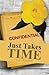 Just Takes Time by C.A. Conklin