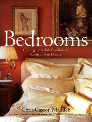 Bedrooms: Creating the Stylish, Comfortable Room of Your Dreams (Hardcover)