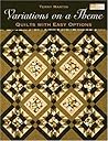 Variations on a Theme: Quilts With Easy Options