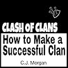 Clash of Clans: How to Make a Successful Clan: Caleb Morgan